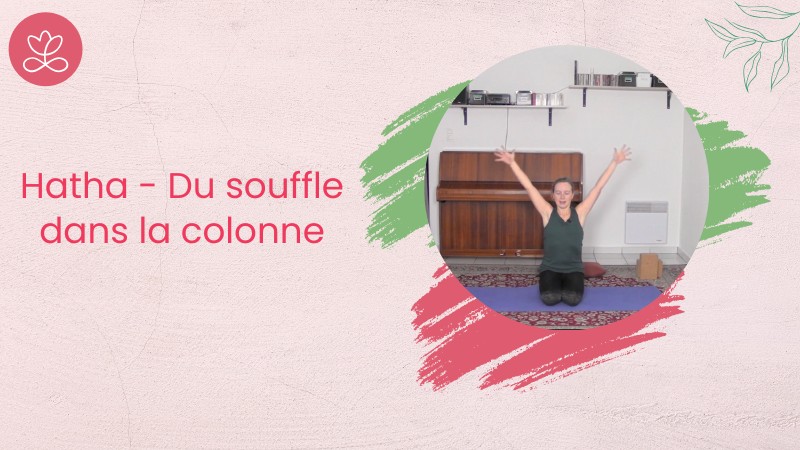 Jour 3. Hatha - Du souffle dans la colonne avec Aurélie Langlais